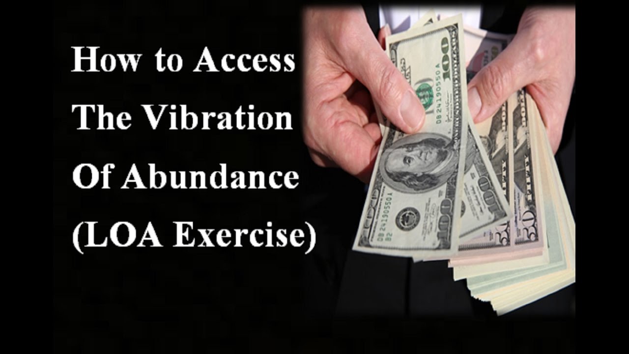 How To Instantly Access The Vibration Of Abundance Law Of Attraction Exercise Youtube