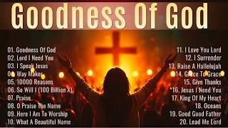Morning Worship Songs 2026 ✝️ Top 100 Christian Praise & Worship Music Playlist | Goodness Of God