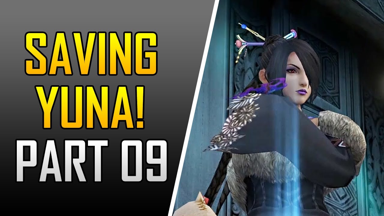 Final Fantasy X HD Remaster - Part 9 - Platinum Walkthrough - Yuna