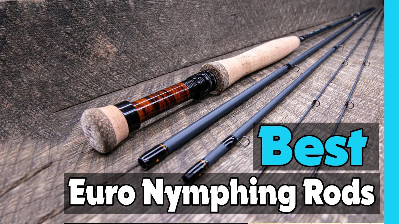 ✓Top 5: Best Euro Nymphing Rods In 2023 🎣 [  Affordable Euro Nymphing  Rod ] 