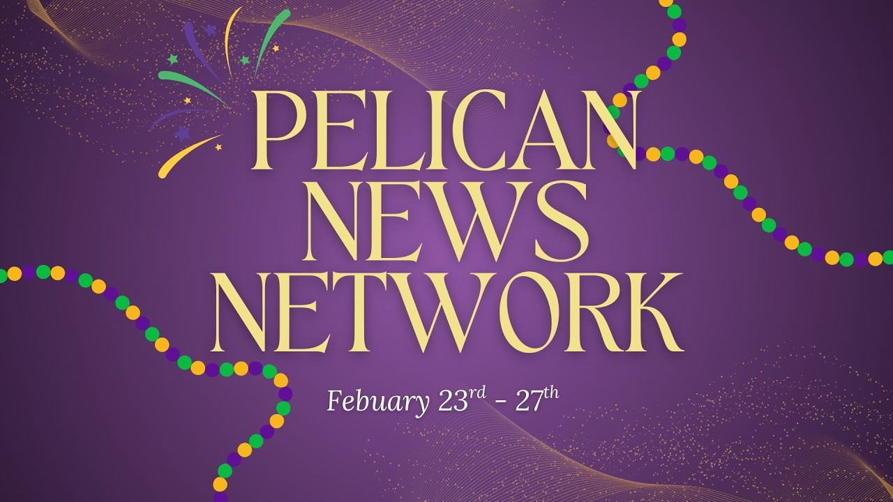 Pelican News Network  February 23 - 27, 2026