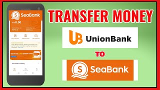 Unionbank Seabank: How to Send Money from Unionbank to Seabank Online [FREE]