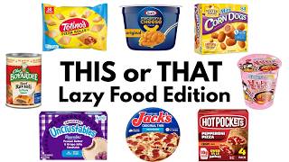 THIS or THAT Lazy Food Edition 🌭🥘