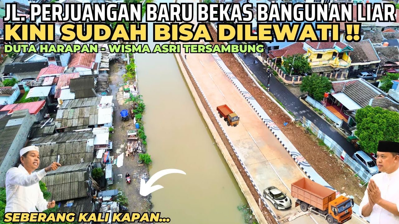 Sudah DIBUKA !! TERUSAN JALAN PERJUANGAN BARU DUTA HARAPAN - WISMA ASRI (SEBERANG KALI Kapan?)