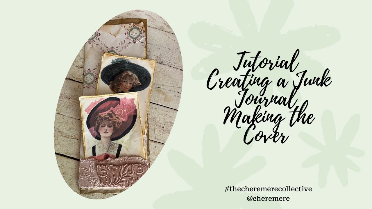 TUTORIAL HOW TO | Creating a Junk Journal | Starting the Cover # ...