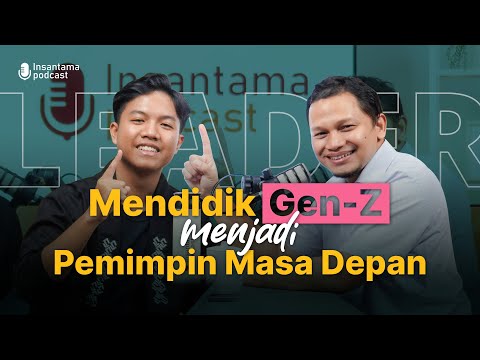 Kepemimpinan Gen-Z - Podcast Pertama Kalinya Bapak Hanafi Rais! | Insantama Podcast