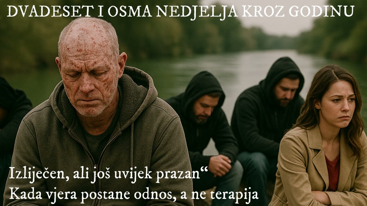 [NEDJELJNA PROPOVIJED] Izliječen, ali još uvijek prazan“ Kada vjera postane odnos, a ne terapija.