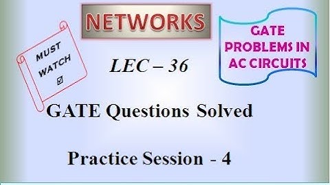 LEC 36 - GATE Questions SOLVED - Practice Session 4 - NETWORKS