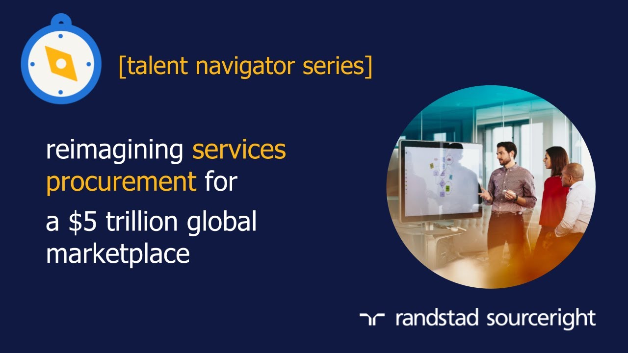 Reimagining services procurement for a $5 trillion global marketplace | talent navigator series