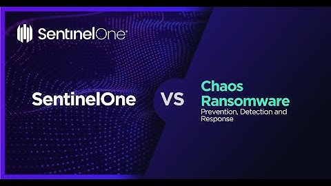 SentinelOne Vs. Chaos Ransomware – Mitigation and Rollback
