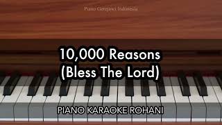 10,000 Reasons (Bless The Lord) | Piano Karaoke Rohani