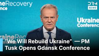 WATCH: PM Donald Tusk Delivers Keynote Speech At Ukraine Recovery Conference In Gdansk | AC1F