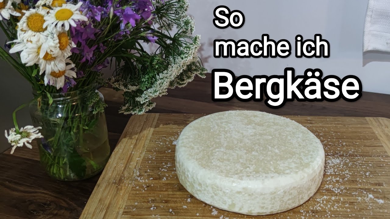 Bergkäse selber machen