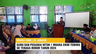 Guru dan Pegawai MTsN 1 Muara Enim Terima SK Tenaga Honor Tahun 2024