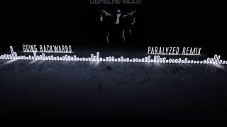 Depeche Mode - Going Backwards (Paralyzed Remix)