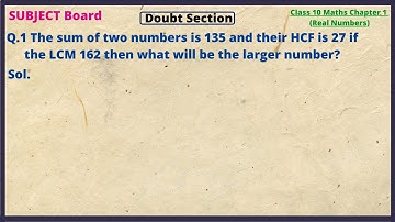 The sum of two numbers is 135 and their HCF is 27 ?? Class 10th chapter 1 ||