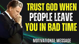 God Is Protecting You Even When People Leave You In Bad Times | Powerful Christian Motivation