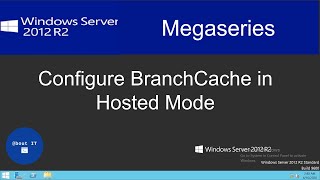 Famous Configure BranchCache in Hosted Mode on Windows Server 2012 R2 Profile