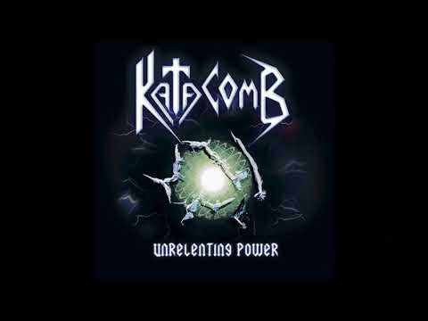 Katacomb - Unrelenting Power (Full Album, 2015)