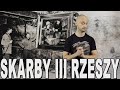 Skarby iii rzeszy historia bez cenzury