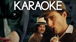 [KARAOKE ♫] Batman vs Sherlock Holmes. Epic Rap Battles of History. [INSTRUMENTAL]