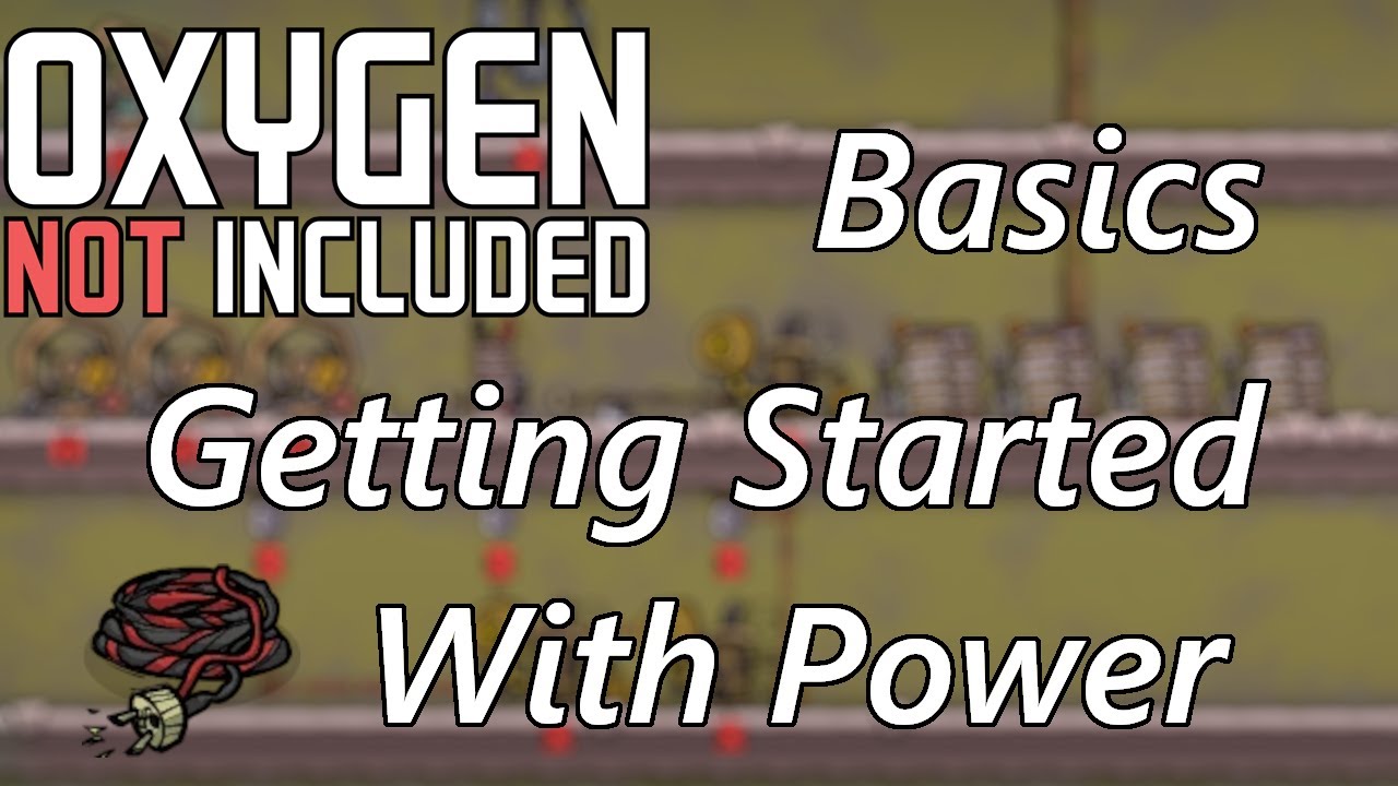 Getting Started with Power - Overview of Power Basics - Oxygen Not Included Basics