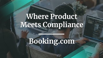 Webinar: Where Product Meets Compliance by Booking.com PM, Phil O