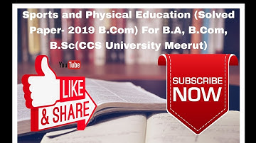 Sports and Physical Education (Solved Paper- 2019 B.Com) For B.A, B.Com, B.Sc(CCS University Meerut)
