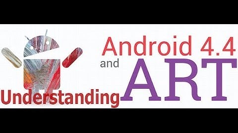 Understanding : ART vs Dalvik