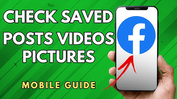 How To Check Saved Posts Videos Pictures On Facebook App - (Full Guide!)