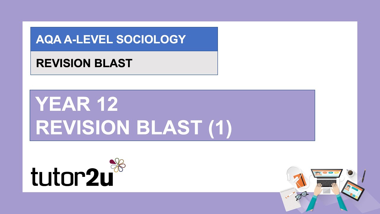 AQA A-Level Sociology Revision Blast | Year 12 Revision Mix | 9 June 2021