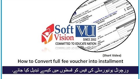 How to Convert full fee voucher into installment (Short Video)