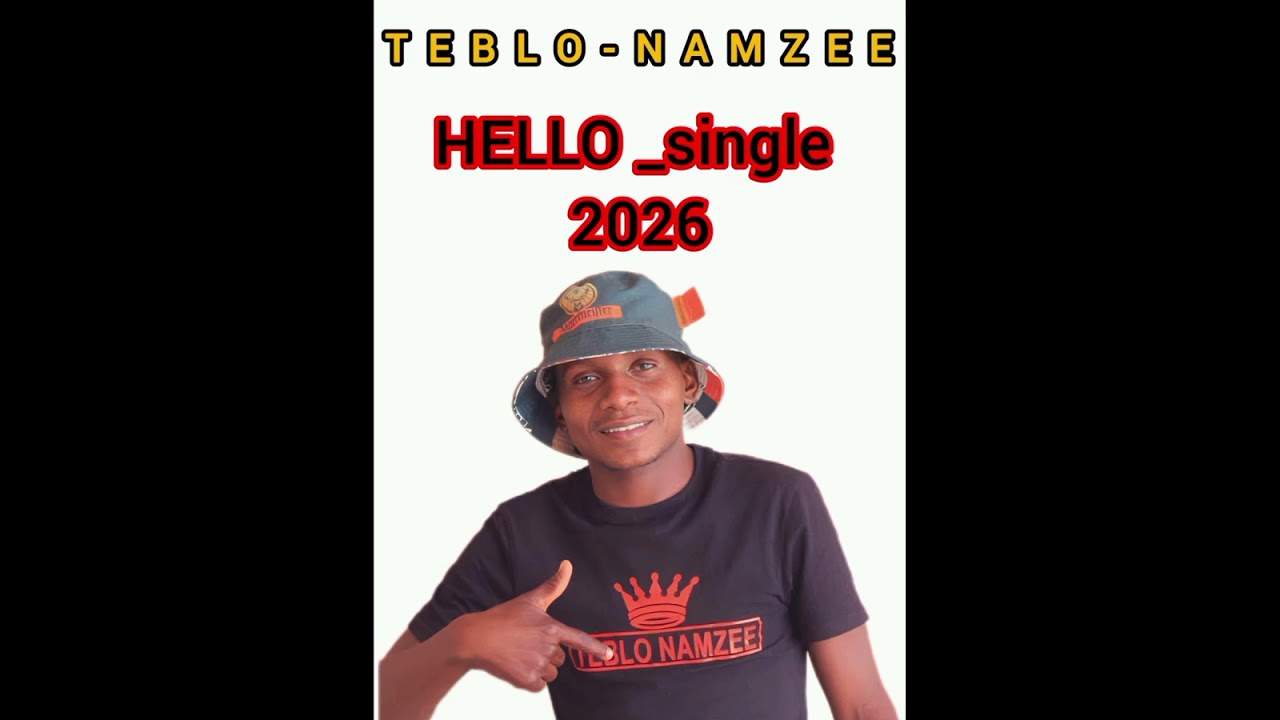Teblo namzee _HELLO single 2026