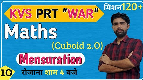 #5 KVS Maths : Mensuration |Topic : Cuboid | Part 1 | The Zorawar Classes |By Satyam Sir