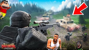 SHINCHAN NOOB vs PRO vs HACKER in TACTICAL TYCOON ROBLOX with FRANKLIN & CHOP | DREAM SQUAD