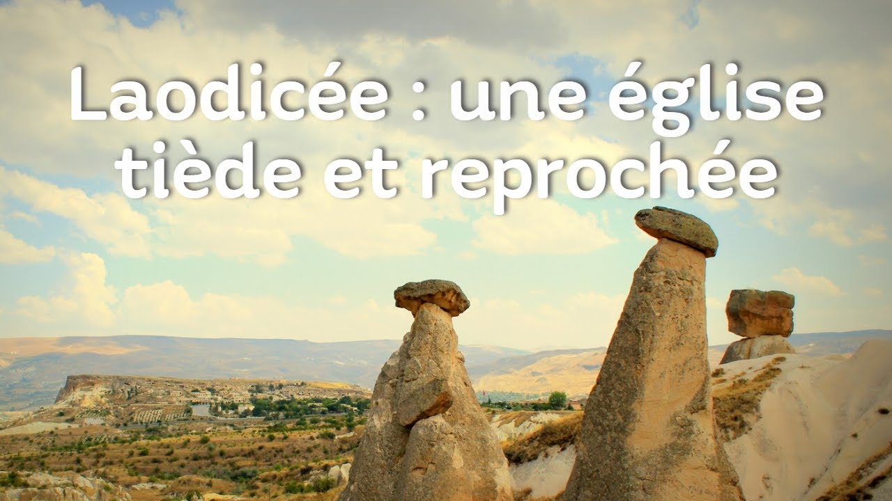 Laodicée : une église tiède et reprochée - Béatrice Druart