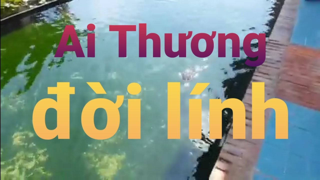 Ai thương đời lính