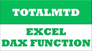 TOTALMTD powerpivot function | excel dax functions