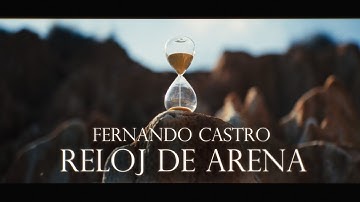 Fernando Castro - Reloj de arena (Videoclip Oficial)