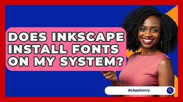 Does Inkscape Install Fonts On My System? - Be App Savvy