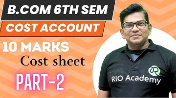 Exclusive Marathon Session for B.com 6th Sem NEP Cost Accounting|10 Marks Problem & Solution| Part-2