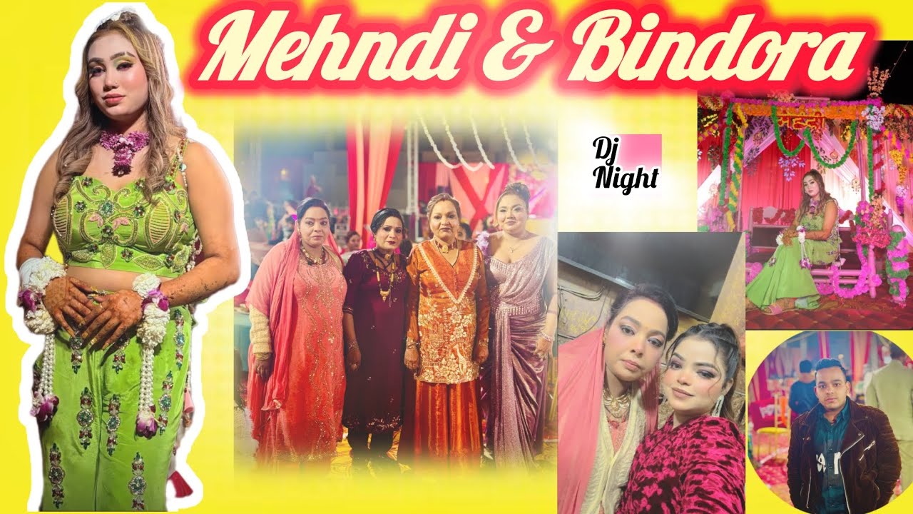 Mehndi & Bindora Night 🥳 || Kanchi Di Wedding Day 4