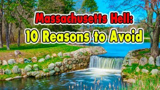 Top 10 reasons NOT to move to Massachusetts. The Patriots are not on this list.