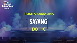 [KARAOKE] SAYANG - Rosita Kamalina (Do=C)