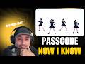 Reaction: PassCode - Now I Know