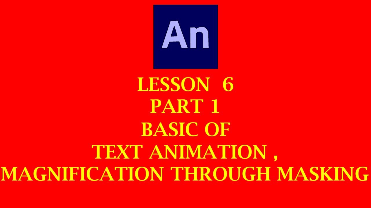 BASIC OF ANIMATION LESSON 6 PART 1 TEXT ANIMATION , MAGNIFICATION ...