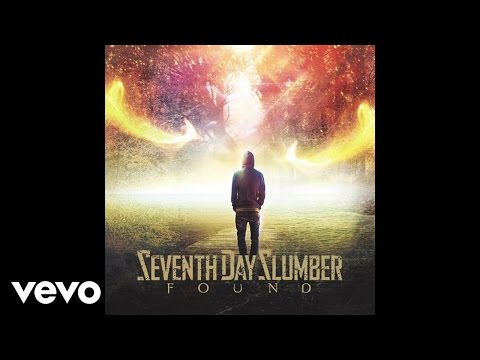 Seventh Day Slumber - Found (Lyric Video)