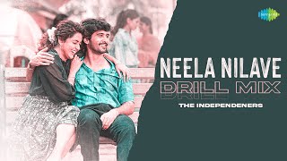 Neela Nilave - Drill Mix | RDX | Sam C.S. | Kapil Kapilan | The Independeners