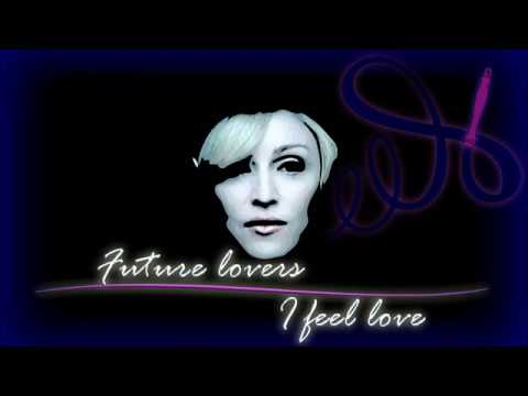 Madonna - Future Lovers / I Feel Love (Feeling Whipped) Remix - Epic HQ HD