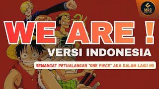 WE ARE - One Piece  - Cover Indonesia | MRG Creative Music ( Fanmade Tribute)